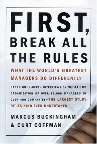 Cover of First, Break All the Rules by Marcus Buckingham & Curt Coffman